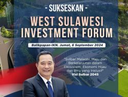 West Sulawesi Investment Forum, Wujudkan Sulbar Jadi Penyangga IKN